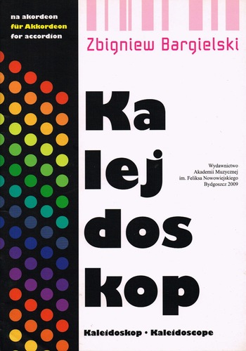 Zbigniew Bargielski, Kalejdoskop na akordeon