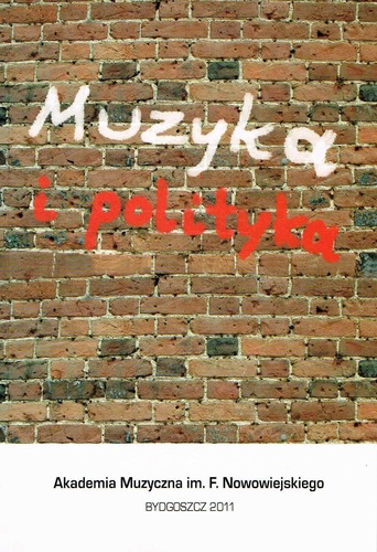 Aleksandra Kłaput-Wiśniewska, Muzyka i polityka na Pomorzu i Kujawach