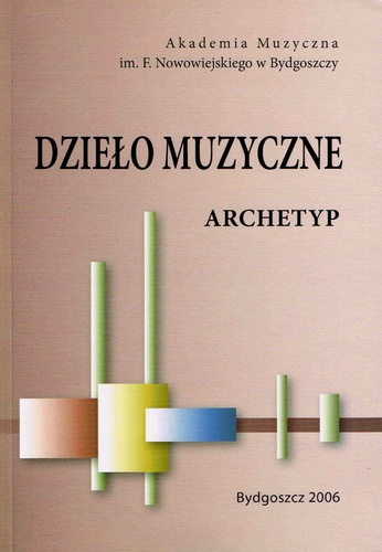 Anna Nowak (red.), Dzieło muzyczne i jego archetyp