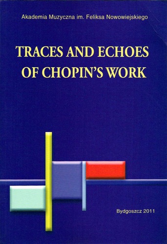 Anna Nowak (red.), Traces and Echoes of Chopin's Work